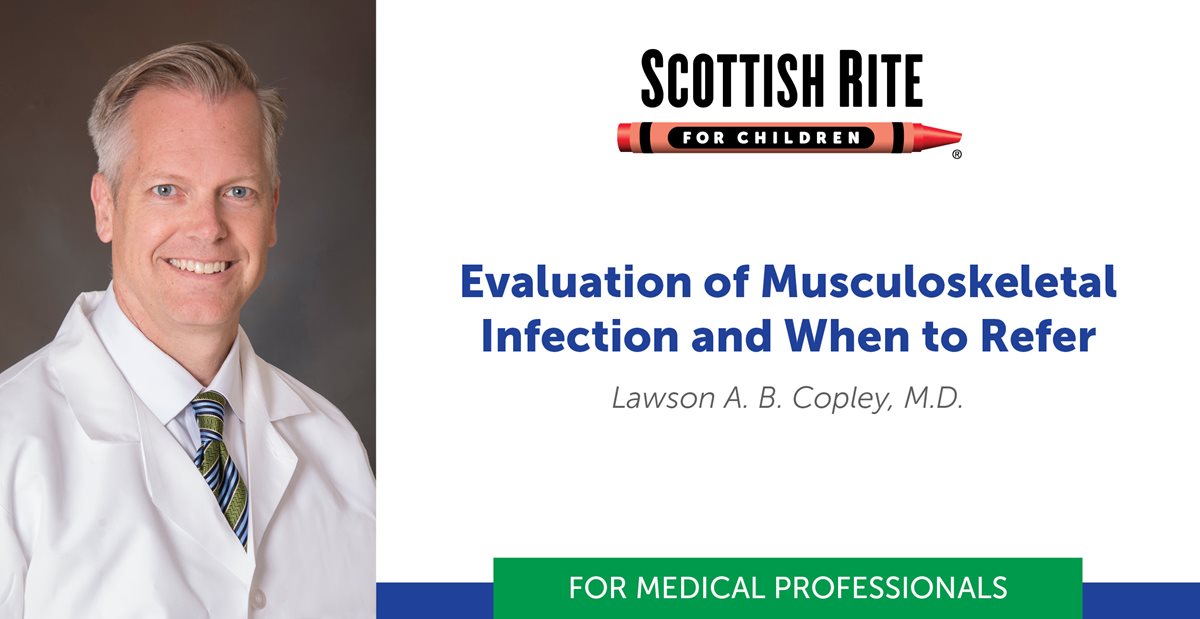 Musculoskeletal Infection Scottish Rite for Children Lawson Copley