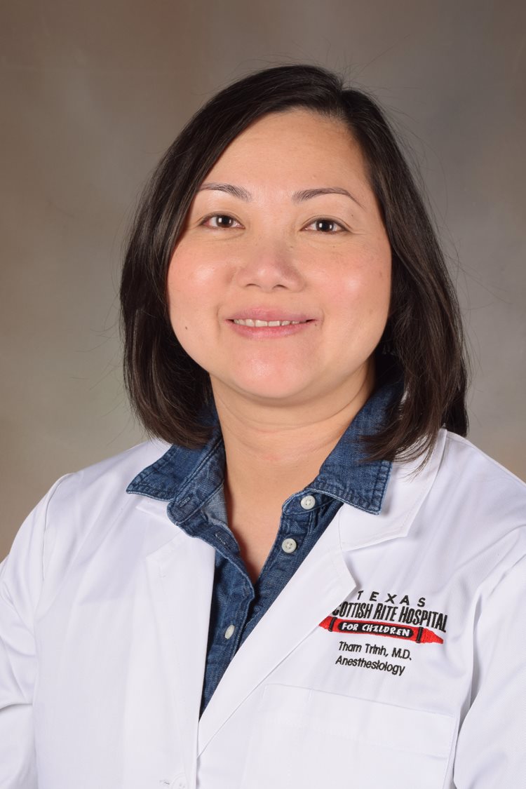 Tham Trinh, M.D., is a staff anesthesiologist at Scottish Rite for Children.