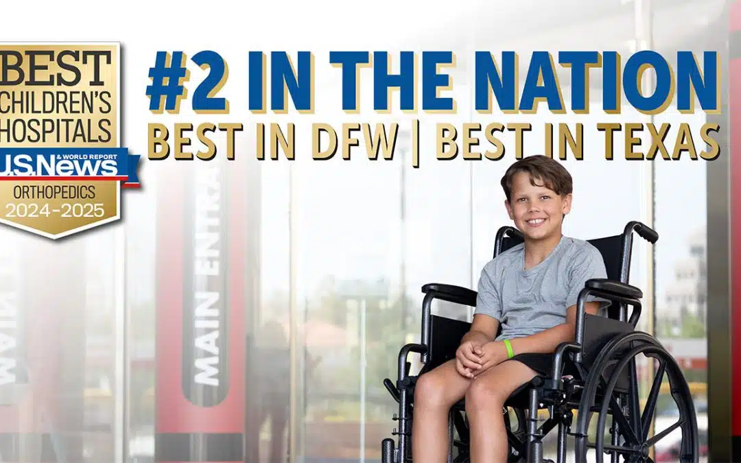 Scottish Rite for Children No. 2 in the Nation & No. 1 in Texas for Pediatric Orthopedic Care by U.S. News & World Report